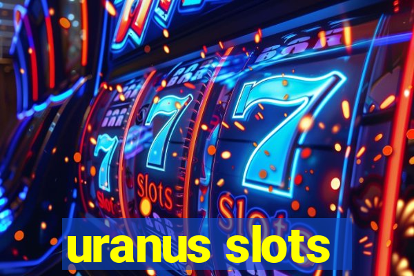 uranus slots